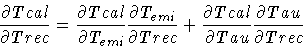 \begin{displaymath}\frac{\partial Tcal}{\partial Trec} =
\frac{\partial Tcal}{\...
...artial Tcal}{\partial Tau} \frac{\partial Tau}{\partial Trec}
\end{displaymath}