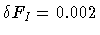 $\delta F_I = 0.002$
